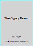 The Gypsy Bears