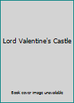 Lord Valentine's Castle