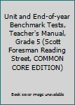 Paperback Unit and End-of-year Benchmark Tests, Teacher's Manual, Grade 5 (Scott Foresman Reading Street, COMMON CORE EDITION) Book