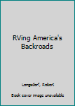 Hardcover RVing America's Backroads Book