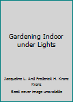 Hardcover Gardening Indoor under Lights Book