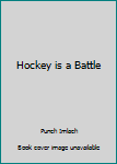 Paperback Hockey is a Battle Book