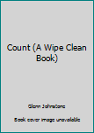 Board book Count (A Wipe Clean Book) Book