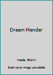 Hardcover Dream Mender [Large Print] Book