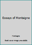 Paperback Essays of Montaigne Book