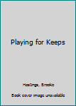 Hardcover Playing for Keeps [Large Print] Book