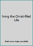 Paperback living the Christ-filled Life Book