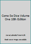 Paperback Como Se Dice Volume One 10th Edition Book