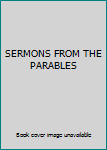 Hardcover SERMONS FROM THE PARABLES Book