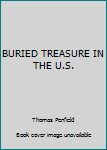 Paperback BURIED TREASURE IN THE U.S. Book