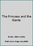 Hardcover The Princess and the Giants Book