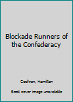 Hardcover Blockade Runners of the Confederacy Book