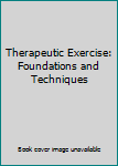 Therapeutic Exercise: Foundations and Techniques