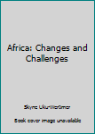 Hardcover Africa: Changes and Challenges Book