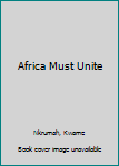 Hardcover Africa Must Unite Book