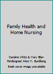 Family Health and Home Nursing (American Red Cross)