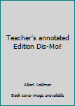 Hardcover Teacher's annotated Edition Dis-Moi! Book