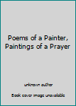 Unknown Binding Poems of a Painter, Paintings of a Prayer Book