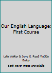 Hardcover Our English Language: First Course Book