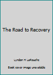 Paperback The Road to Recovery Book