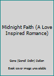 Paperback Midnight Faith (A Love Inspired Romance) Book