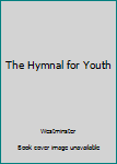 Hardcover The Hymnal for Youth Book