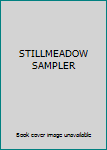 Hardcover STILLMEADOW SAMPLER Book