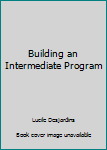 Hardcover Building an Intermediate Program Book