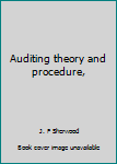 Auditing theory and procedure,