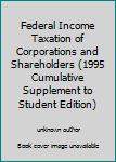 Federal Income Taxation of Corporations and Shareholders