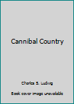 Hardcover Cannibal Country Book