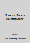 Paperback Forensic Botany Investigations Book