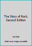 Hardcover The Story of Rock. Second Edition Book