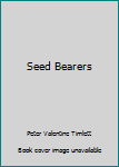 Paperback Seed Bearers Book