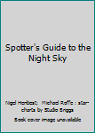 Hardcover Spotter's Guide to the Night Sky Book