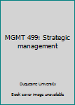 Unknown Binding MGMT 499: Strategic management Book