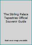 Paperback The Stirling Palace Tapestries Official Souvenir Guide Book