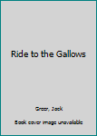 Paperback Ride To The Gallows (LIN) [Large Print] Book