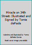 Hardcover Miracle on 34th Street: Illustrated and Signed by Tomie dePaola [Unknown] Book