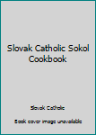Hardcover Slovak Catholic Sokol Cookbook Book