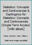 Paperback Statistics: Concepts and Controversies & Saplingplus for Statistics: Concepts and Controversies (Single-Term Access) [With eBook] Book