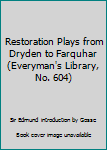 Hardcover Restoration Plays from Dryden to Farquhar (Everyman's Library, No. 604) Book