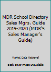 Paperback MDR School Directory Sales Mgrs. Guide 2019-2020 (MDR'S Sales Manager's Guide) Book