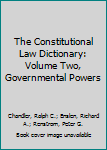 Hardcover The Constitutional Law Dictionary: Volume Two, Governmental Powers Book