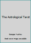 Paperback The Astrological Tarot Book
