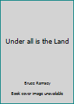 Hardcover Under all is the Land Book