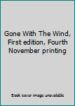 Hardcover Gone With The Wind, First edition, Fourth November printing Book