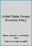 Hardcover United States Foreign Economic Policy Book