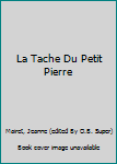 La Tache Du Petit Pierre