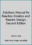 Paperback Solutions Manual for Reaction Kinetics and Reactor Design, Second Edition Book